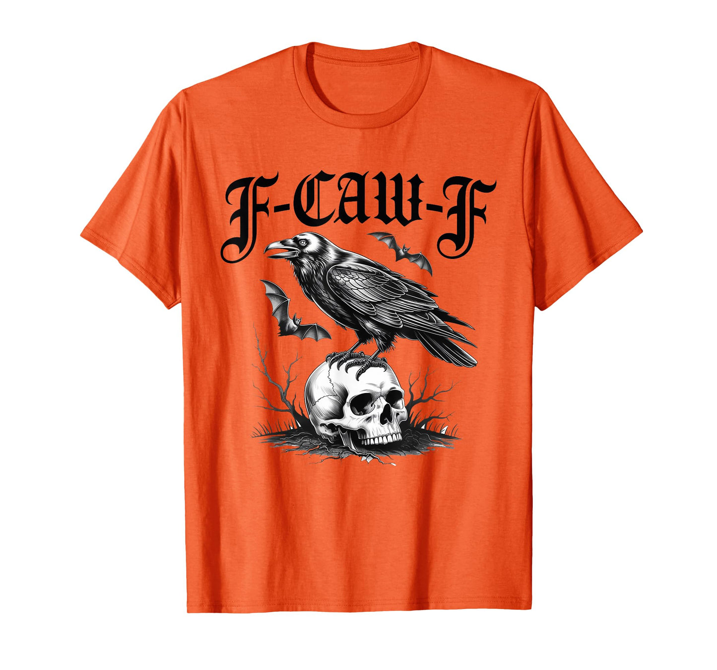 Halloween F Caw F Black Bird F-Caw-F Crow Women Men T-Shirt