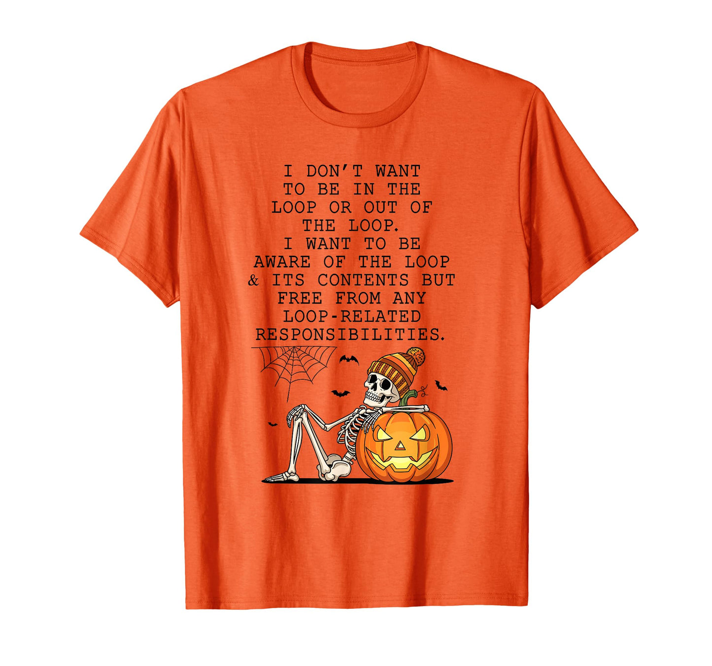 Sarcastic Halloween I Don’t Want to Be in Or Out of The Loop T-Shirt