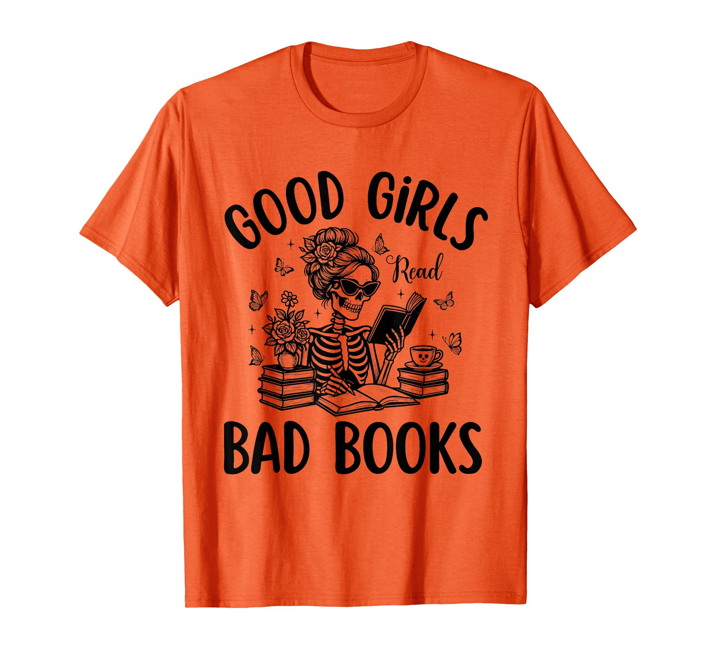 Good Girls Read Bad Books – Funny Dark Romance Smut Reader T-Shirt