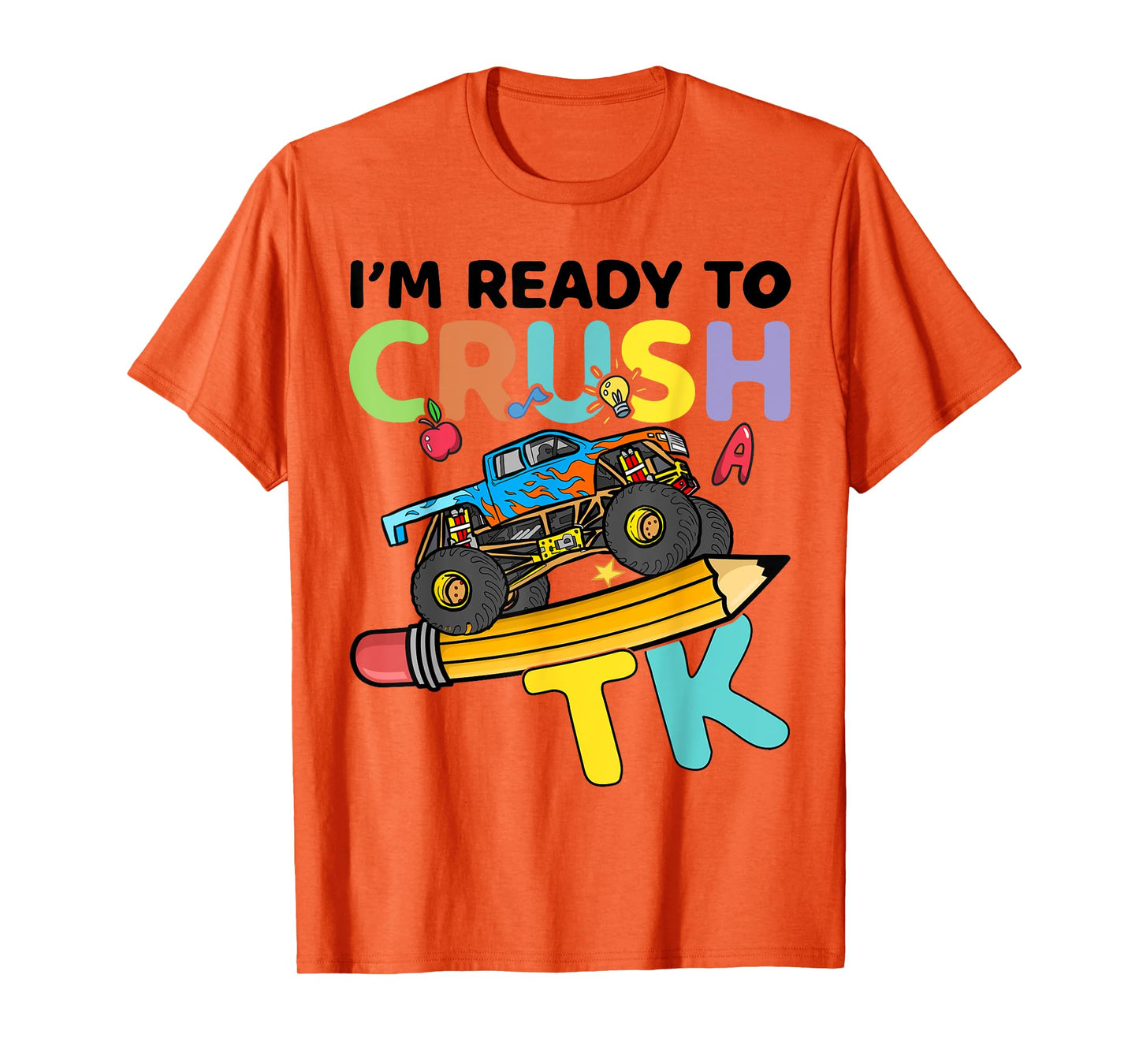 TK I'm Ready to Crush Kids Boys Girls First Day Of School T-Shirt