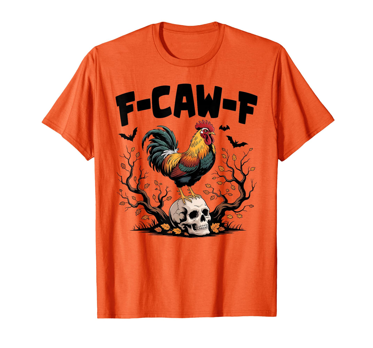 F-Caw-F Funny Chicken Humor Quote Rooster Meme T-Shirt