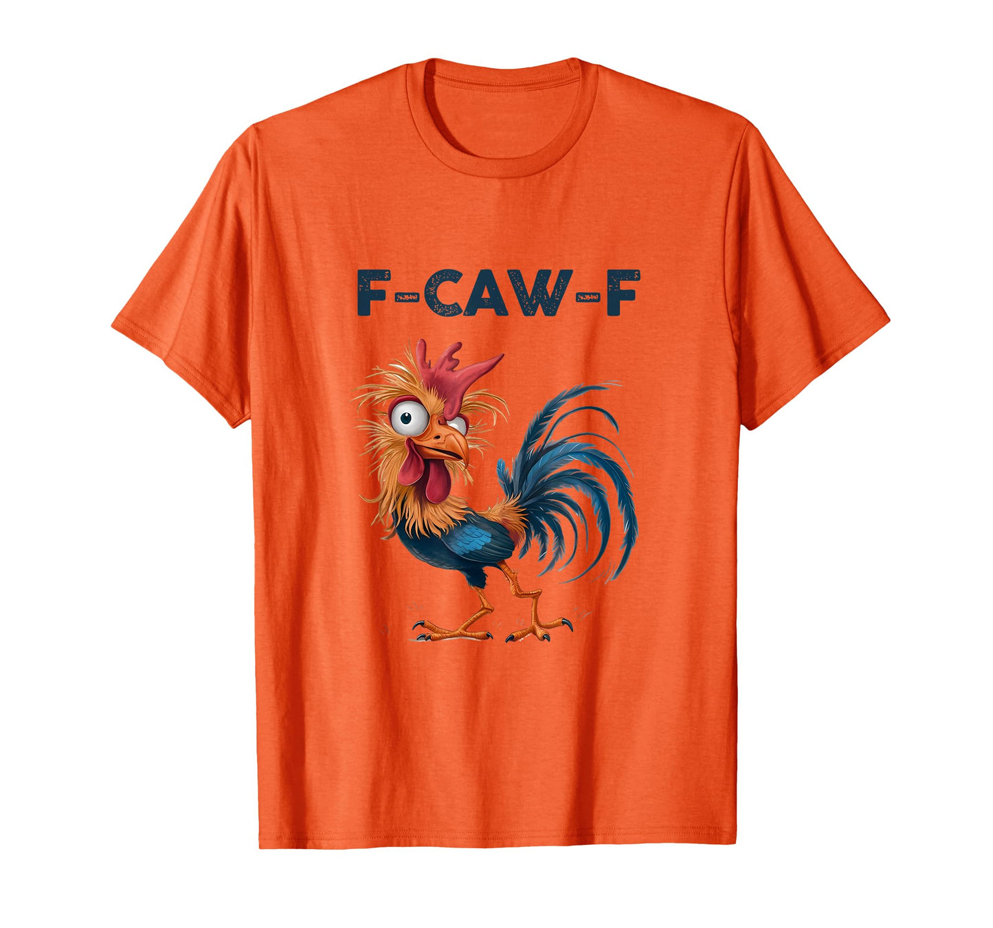 Funny F-Caw-F Chicken FCAWF Chicken T-Shirt