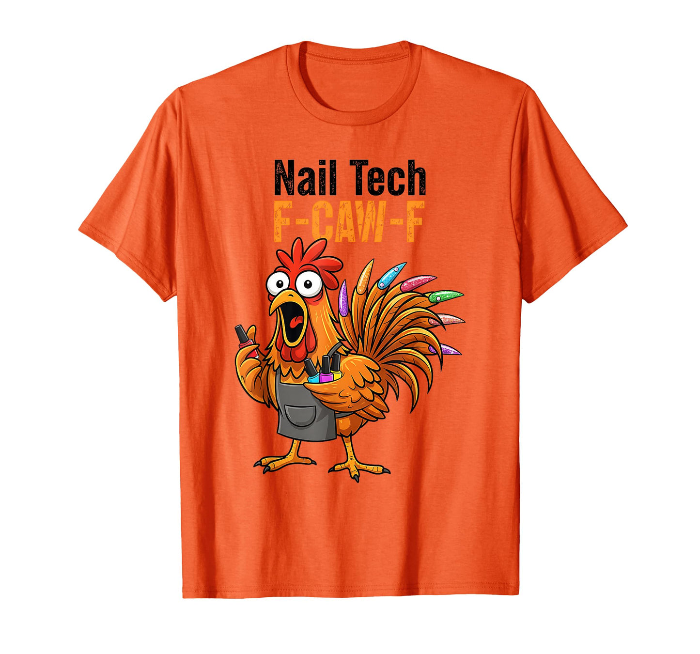 Vintage F-Caw-F Chicken Nail Tech Thanksgiving Turkey T-Shirt