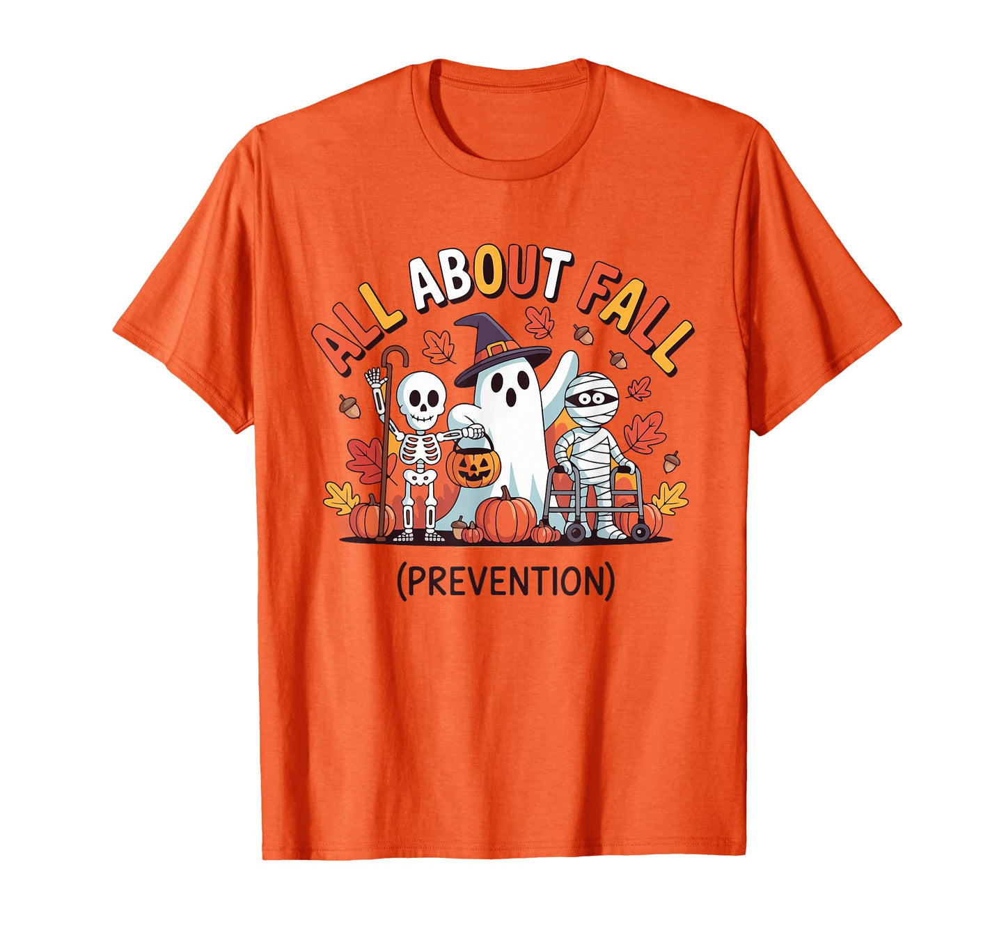 All About Fall Prevention Funny Halloween Ghost Skeleton T-Shirt