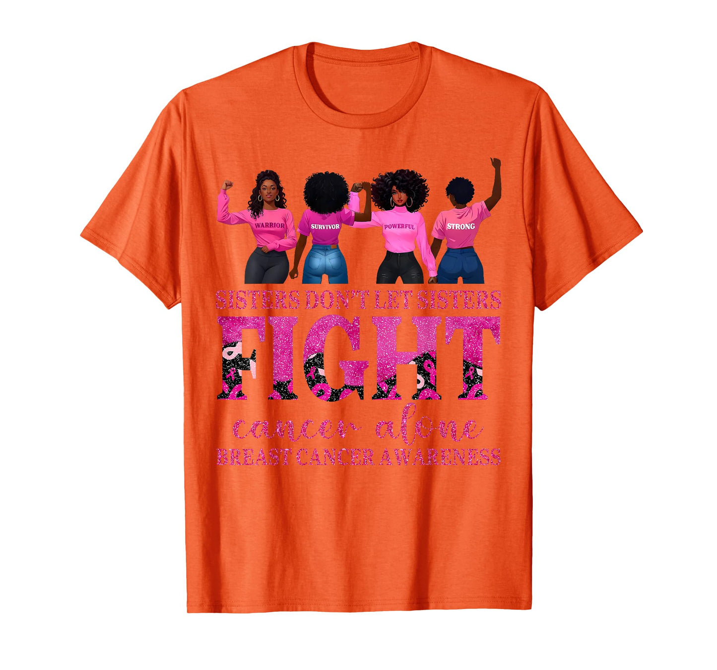 Breast Cancer Afro Girl Sisters Dont Let Sisters Fight Women T-Shirt