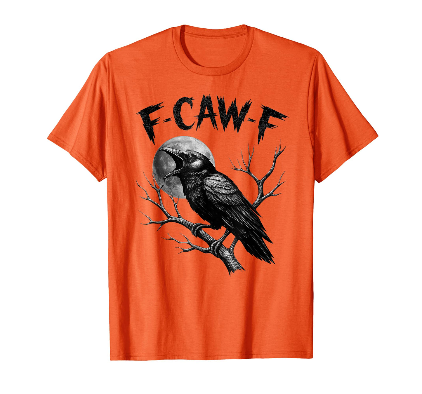F-Caw-F Black Crow Funny Black Bird Moon Gothic Adult Humor T-Shirt
