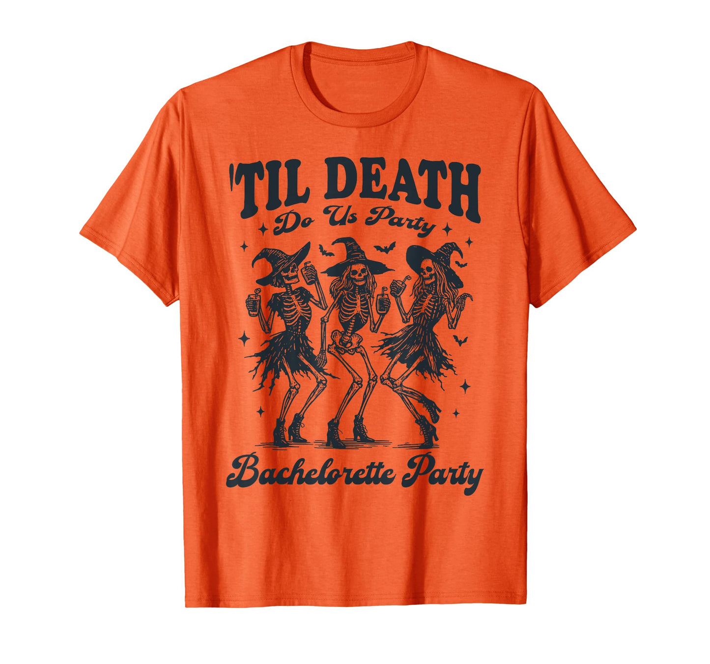 Til Death Do Us Party Halloween Skeleton Bachelorette Party T-Shirt