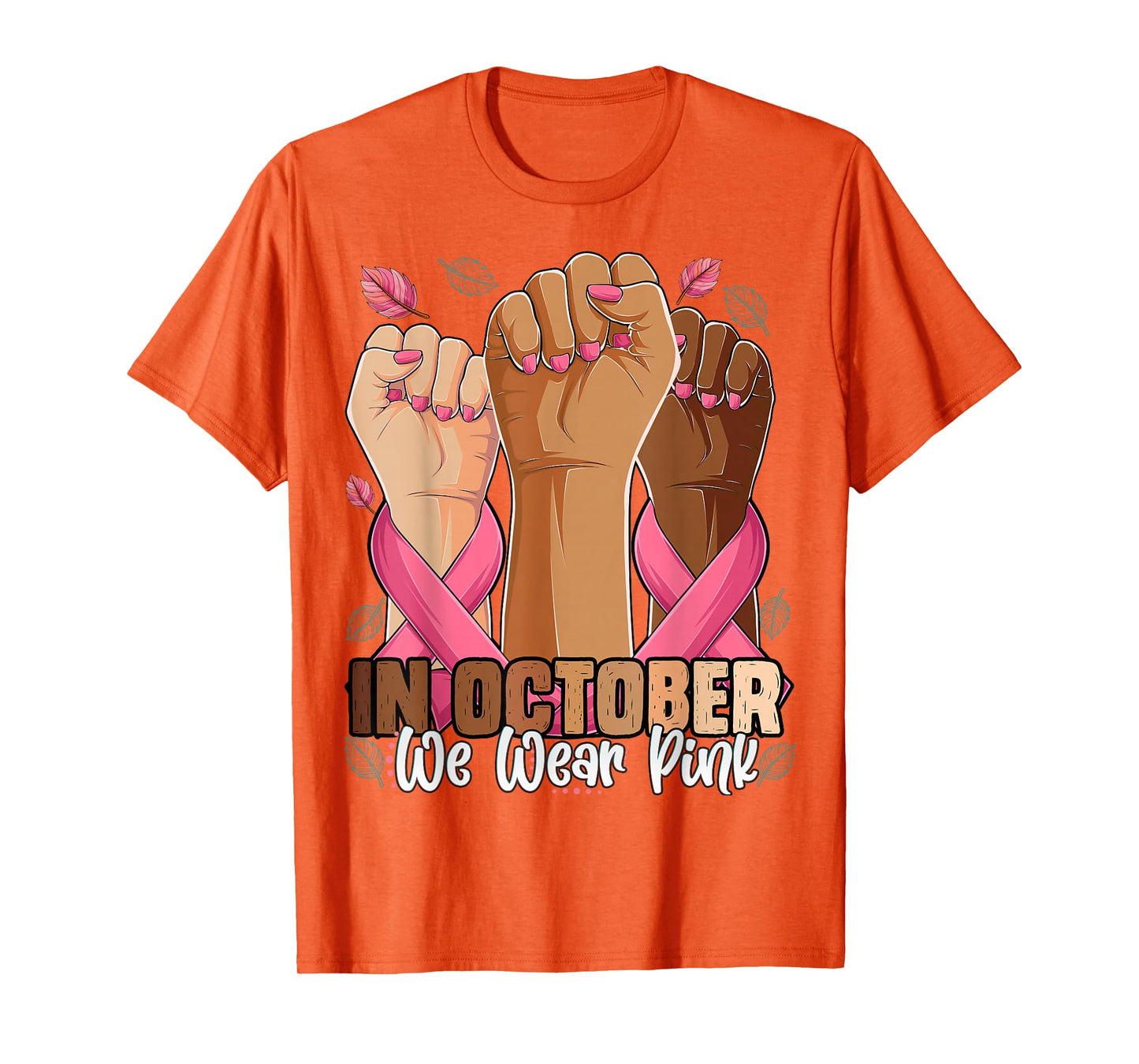 Breast Cancer Awareness Month in October We Wear Pink 2025 T-Shirt