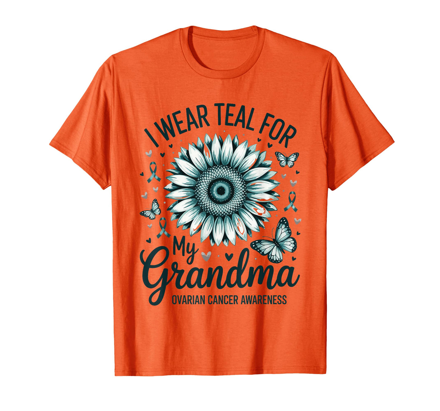 I Wear Teal For My Grandma Support Ovarian Cancer Awareness T-Shirt