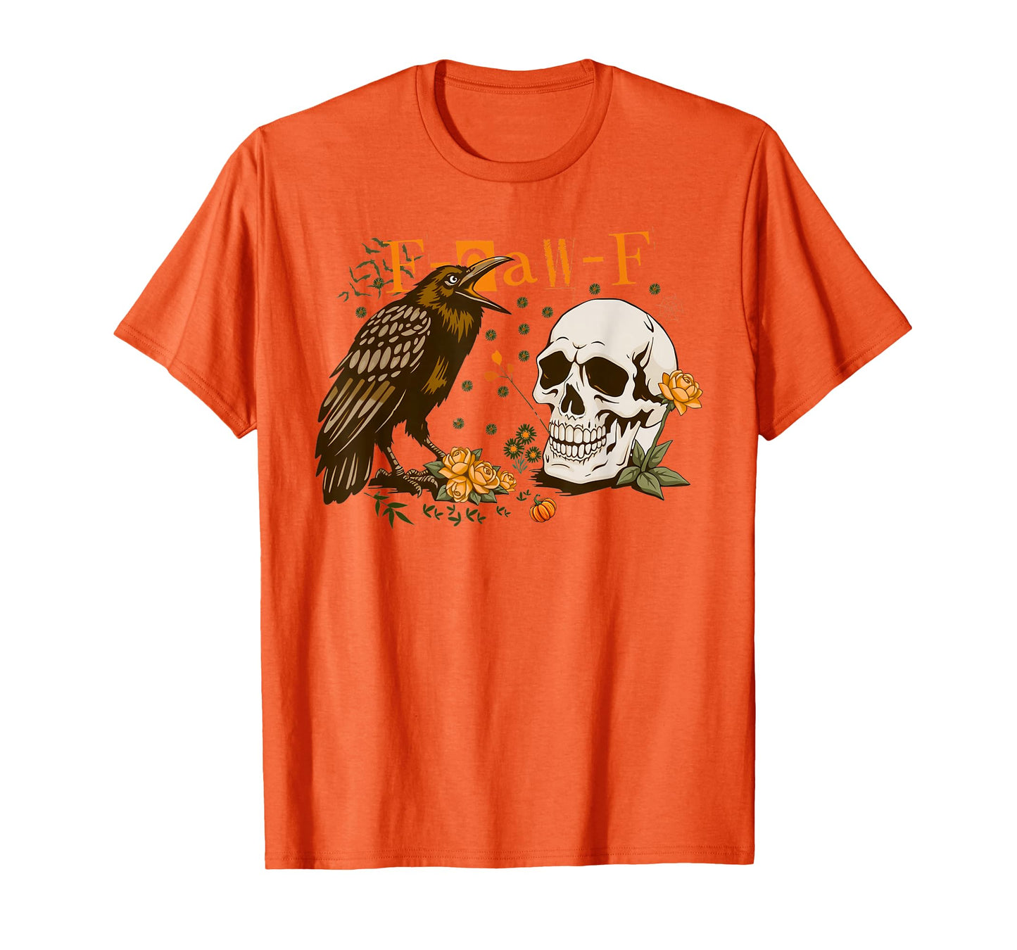 Funny Black Crow F-Caw-F Skull Flower Halloween T-Shirt