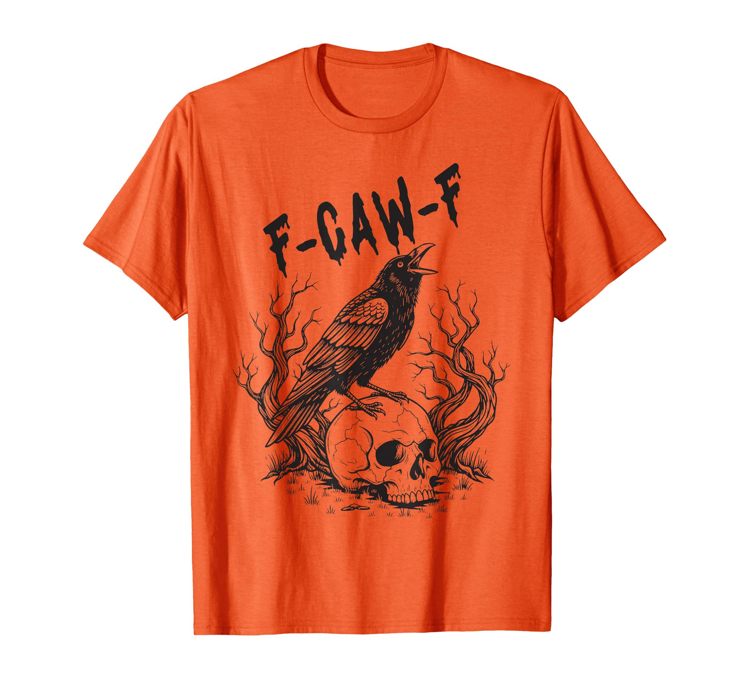 Funny F Caw F Raven Bird Cawing Skull F-CAW-F Crow Pun T-Shirt