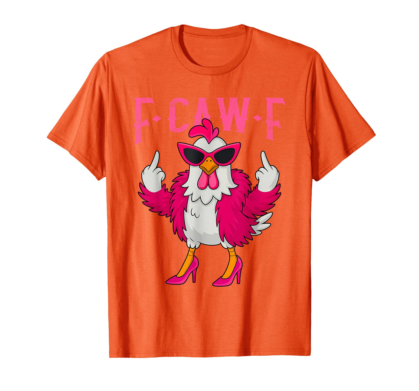 Funny F-Caw-F Chicken FCAWF Chicken T-Shirt