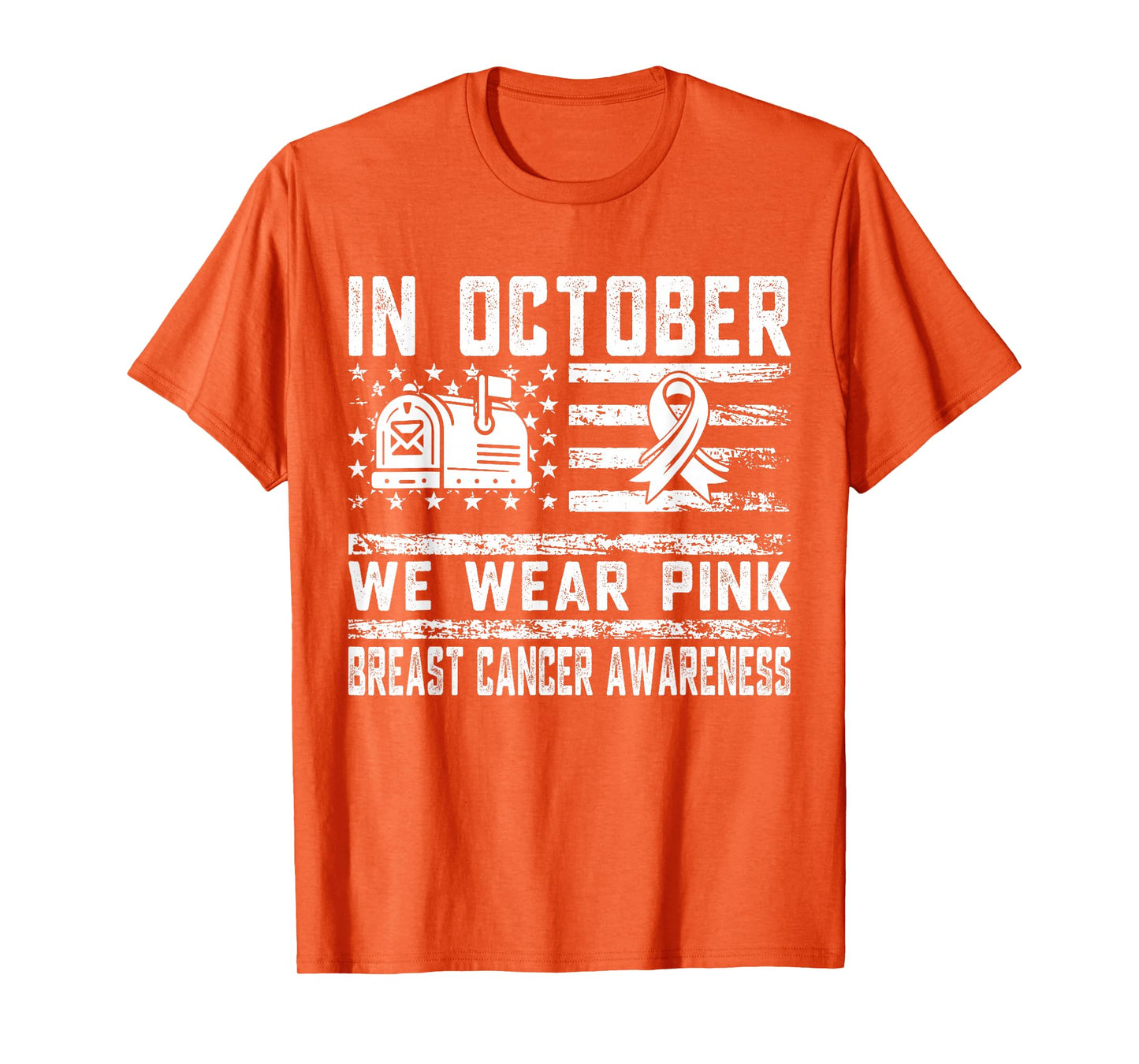 October We Wear Pink Breast Cancer Awareness Postal Worker T-Shirt