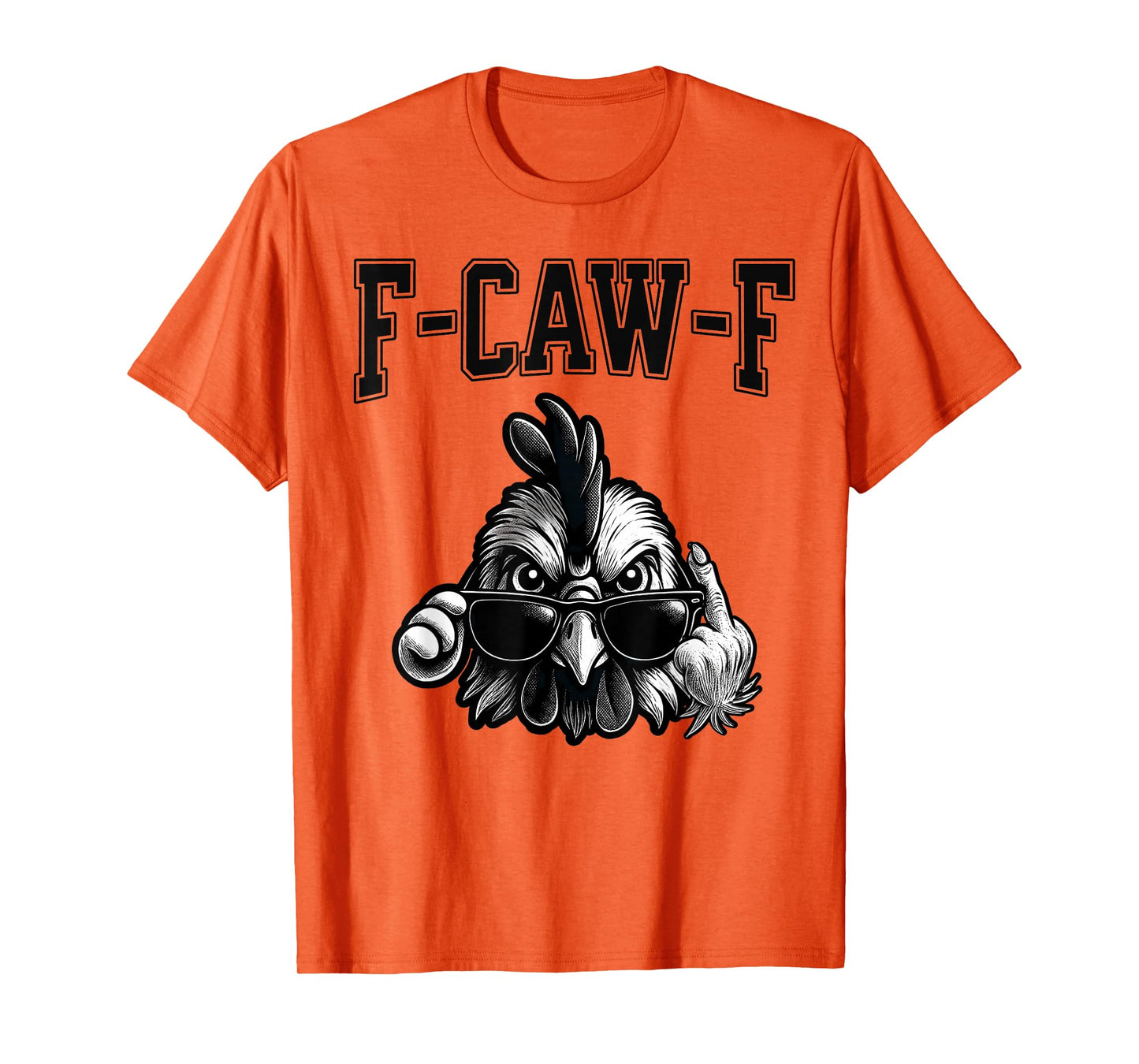 F-CAW-F Chicken Naughty Bird Lovers Meme Funny Sarcastic T-Shirt