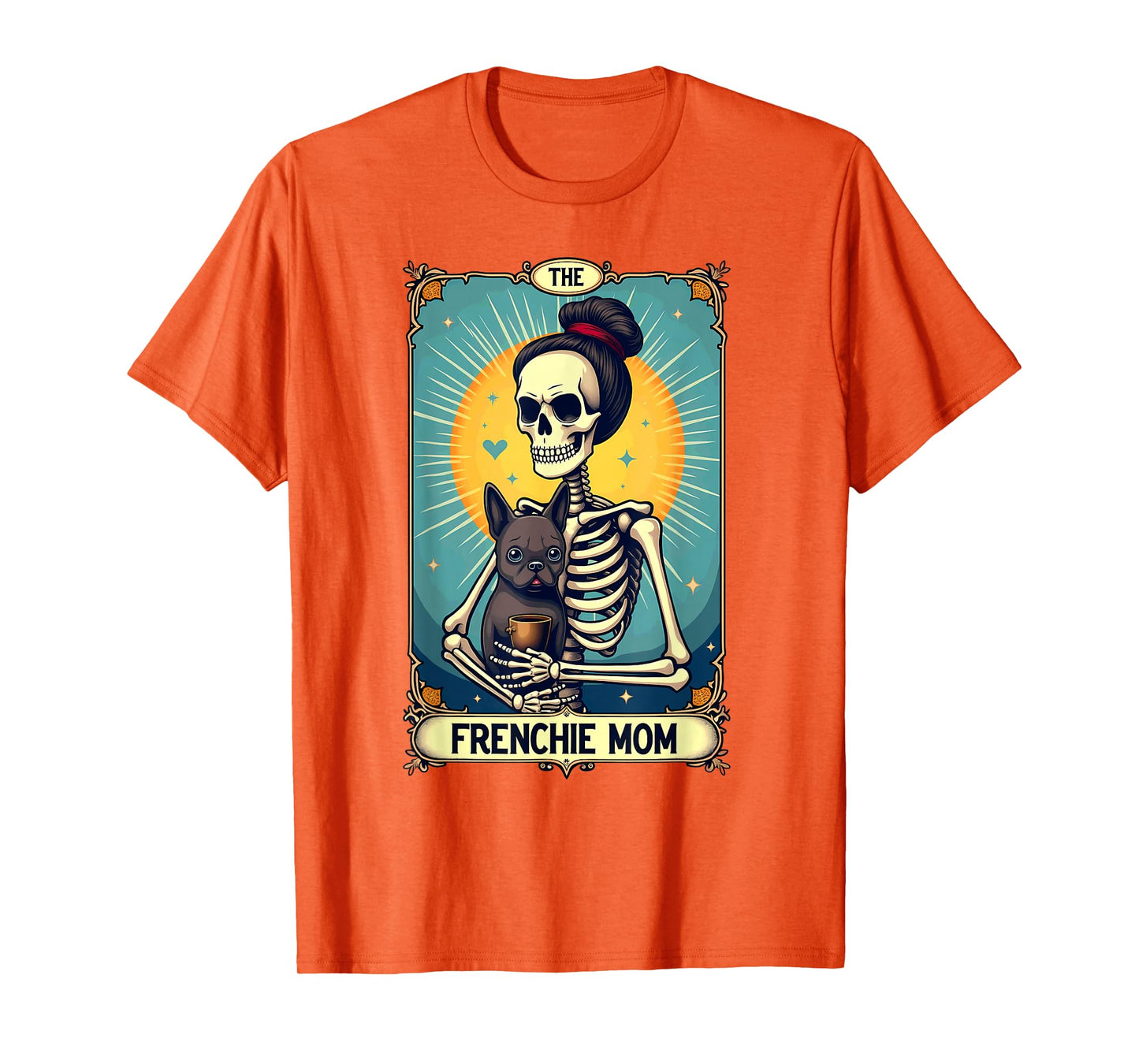 Gothic Tarot Card French Bulldog Skeleton Mom T-Shirt