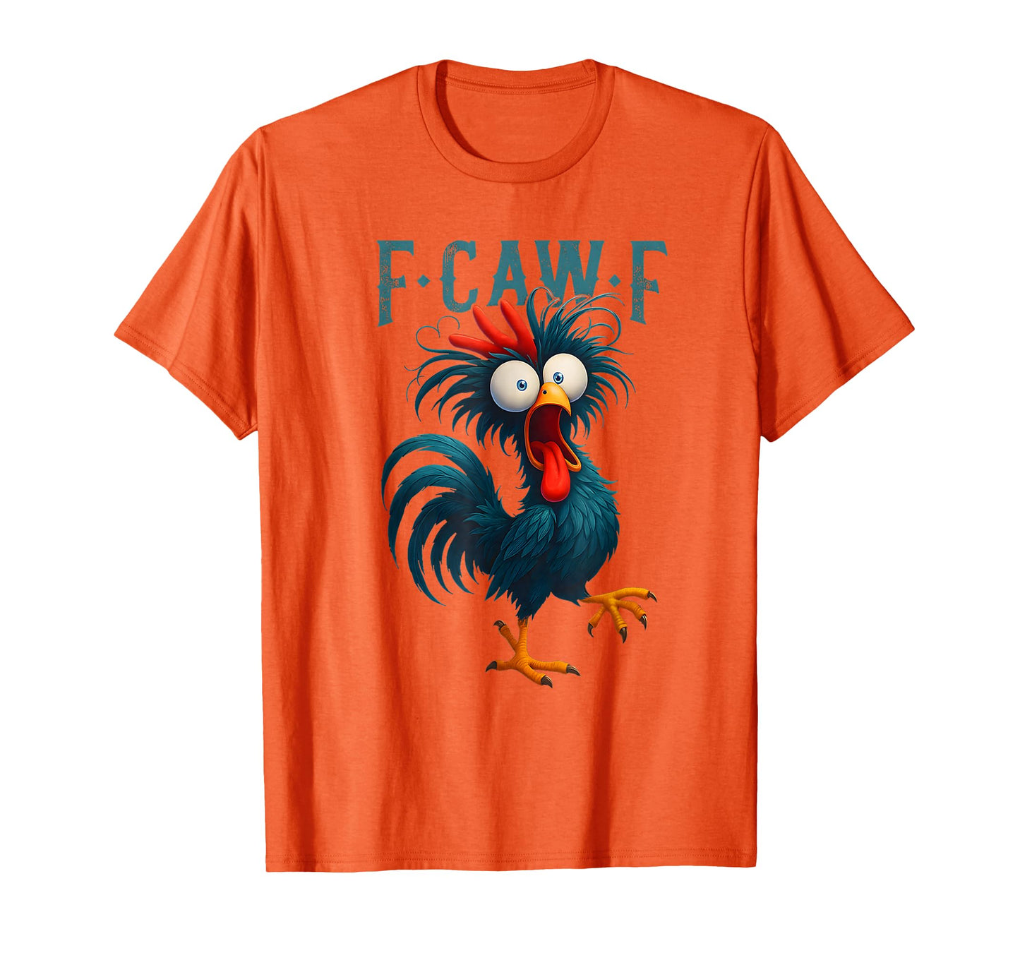 F-Caw-F Funny Chicken Humor F-Caw-F Quote Rooster Meme T-Shirt