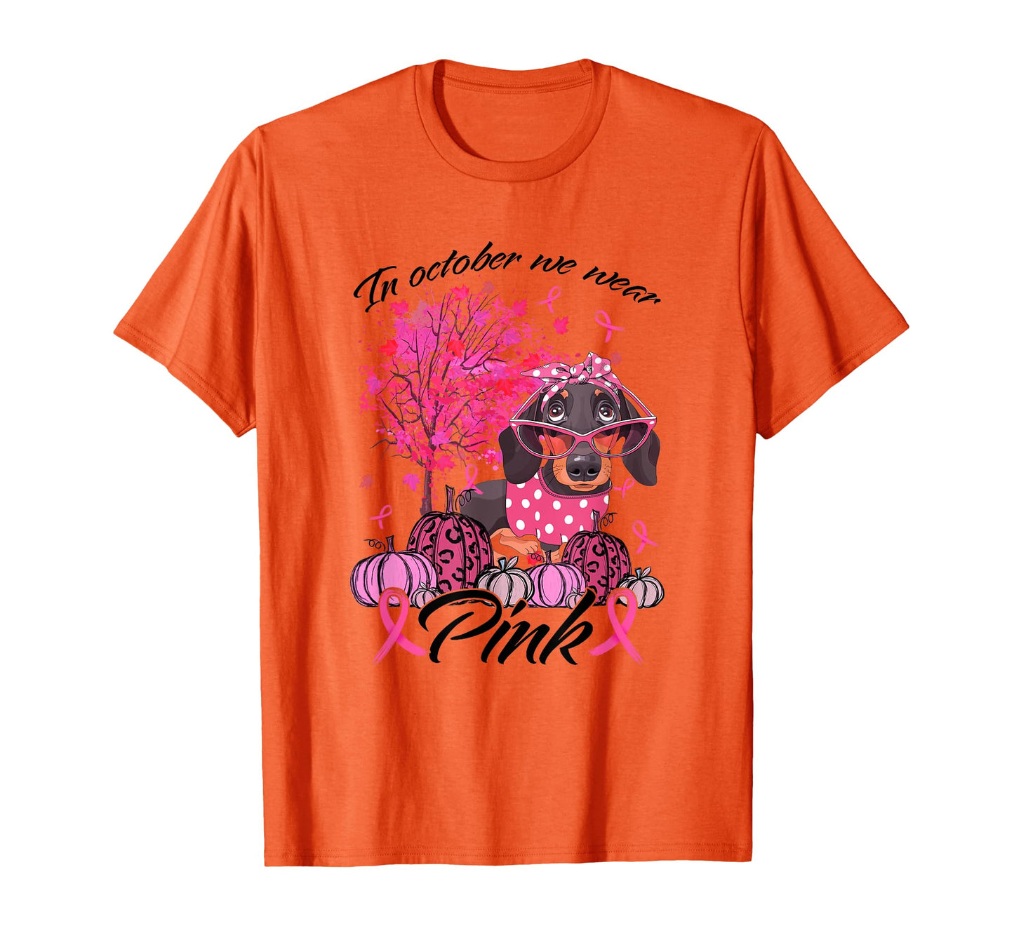 Breast Cancer Awareness In October We Wear Pink Dachshund T-Shirt