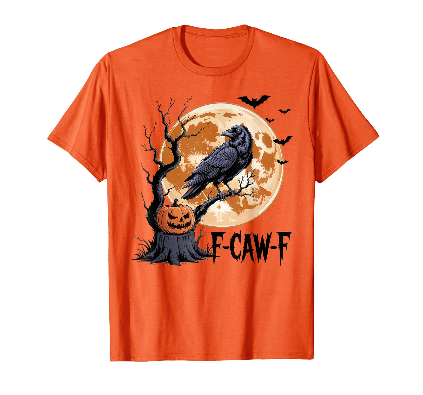 Halloween F Caw F Black Bird F-Caw-F Crow Women Men T-Shirt