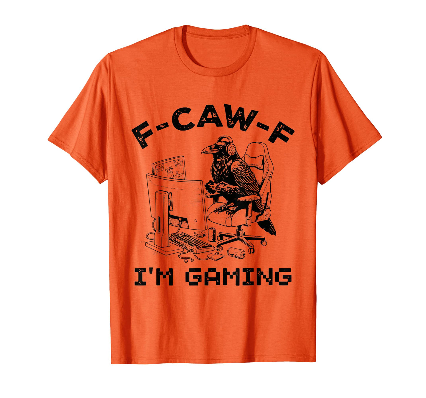 F-CAW-F I’m Gaming – Funny Crow Video Gamer Design T-Shirt