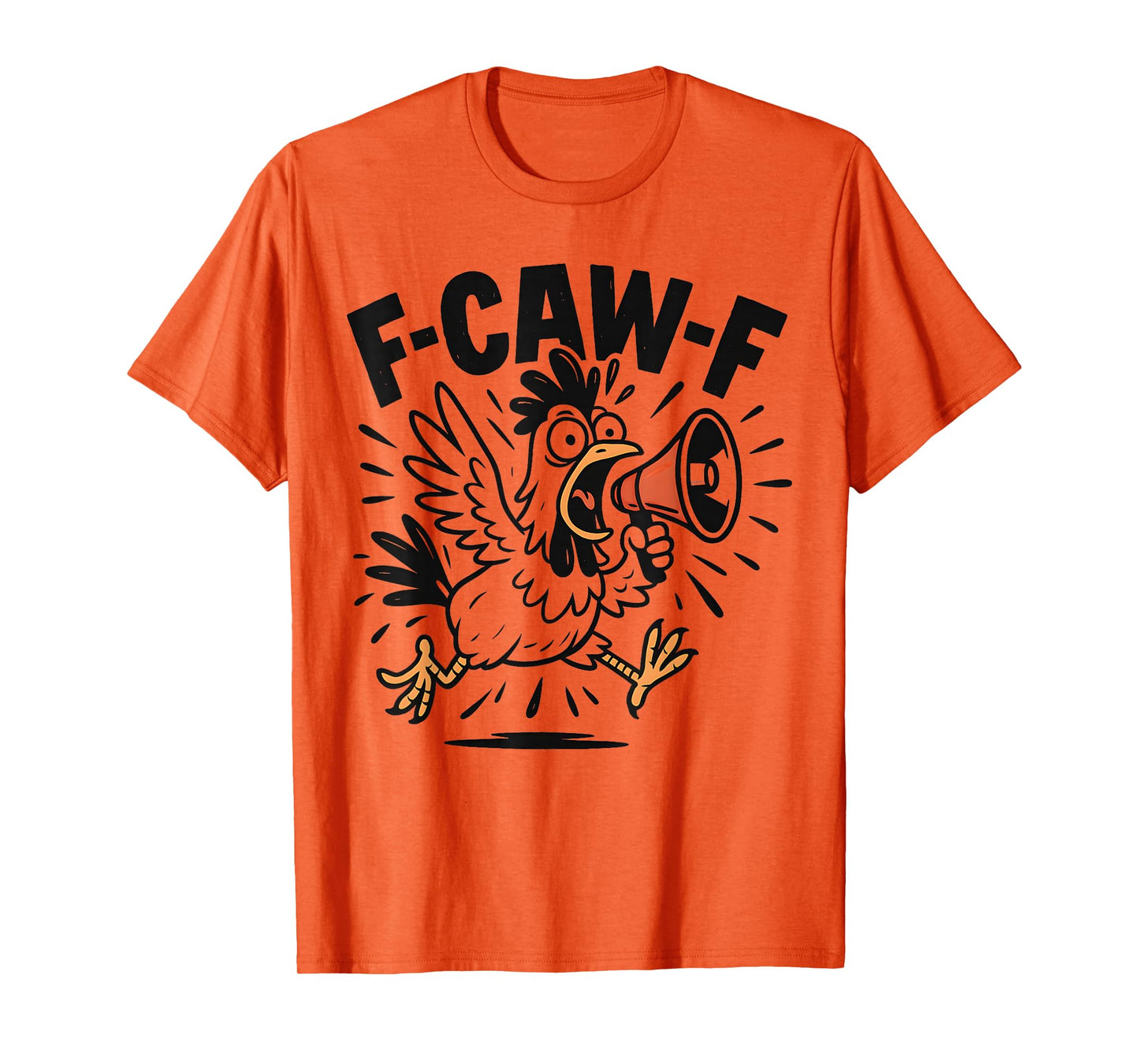 F-CAW-F Fcawf Funny Chicken Adult Humor Animal Men Women T-Shirt