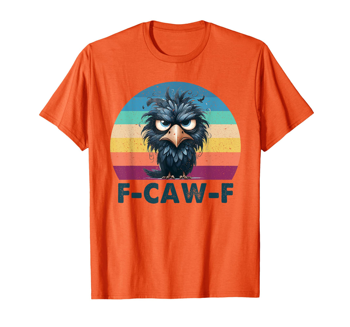 Black Crow, F-Caw-F Funny Black Bird Moon Gothic Adult Humor T-Shirt