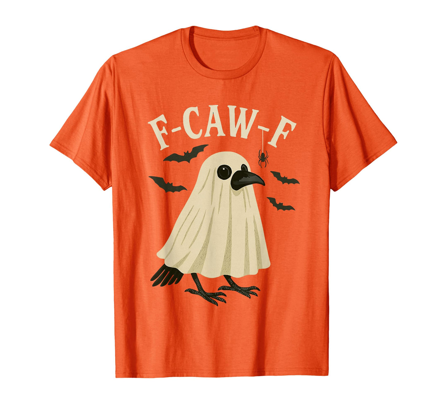 F-caw-f Crow Halloween Funny Raven Orange Spooky T-Shirt