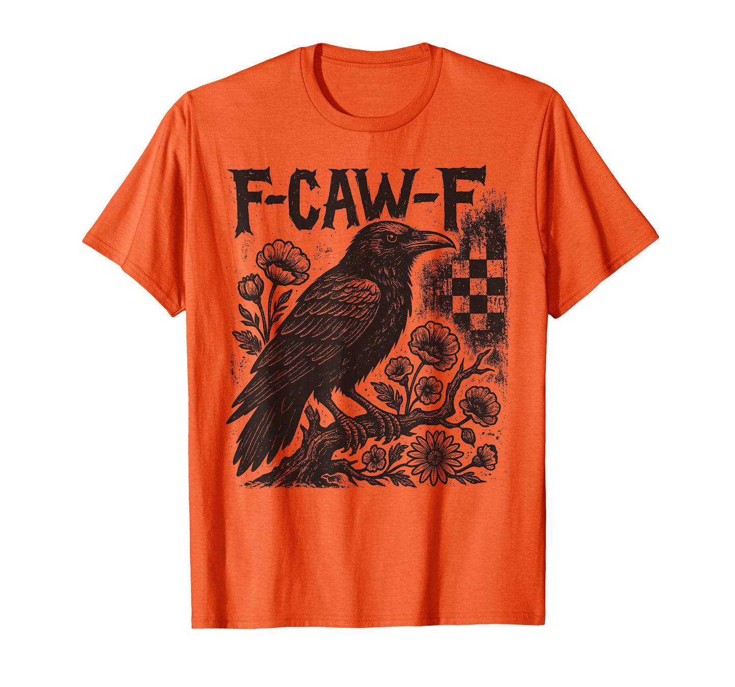 F-Caw-F Black Crow Black Bird Funny Crow F-Caw-F T-Shirt