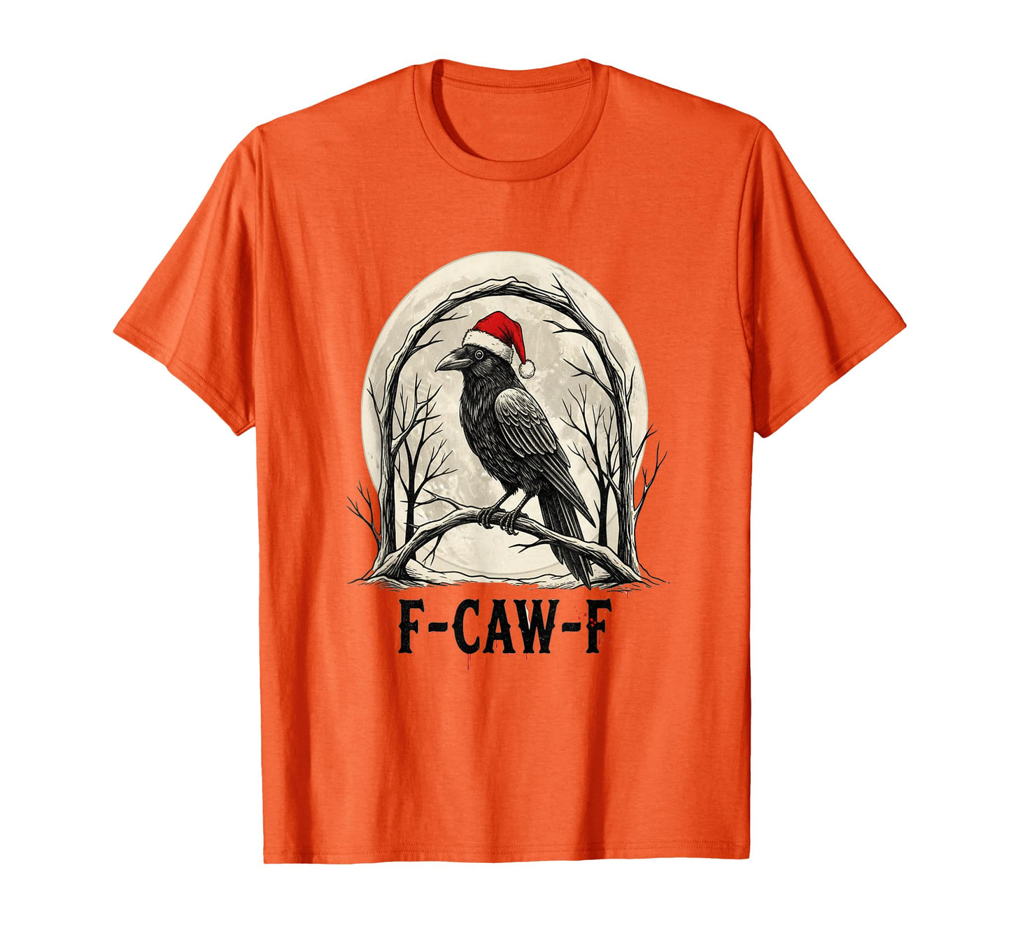 Funny F-CAW-F Crow Meme Parody for Women and Men Christmas T-Shirt