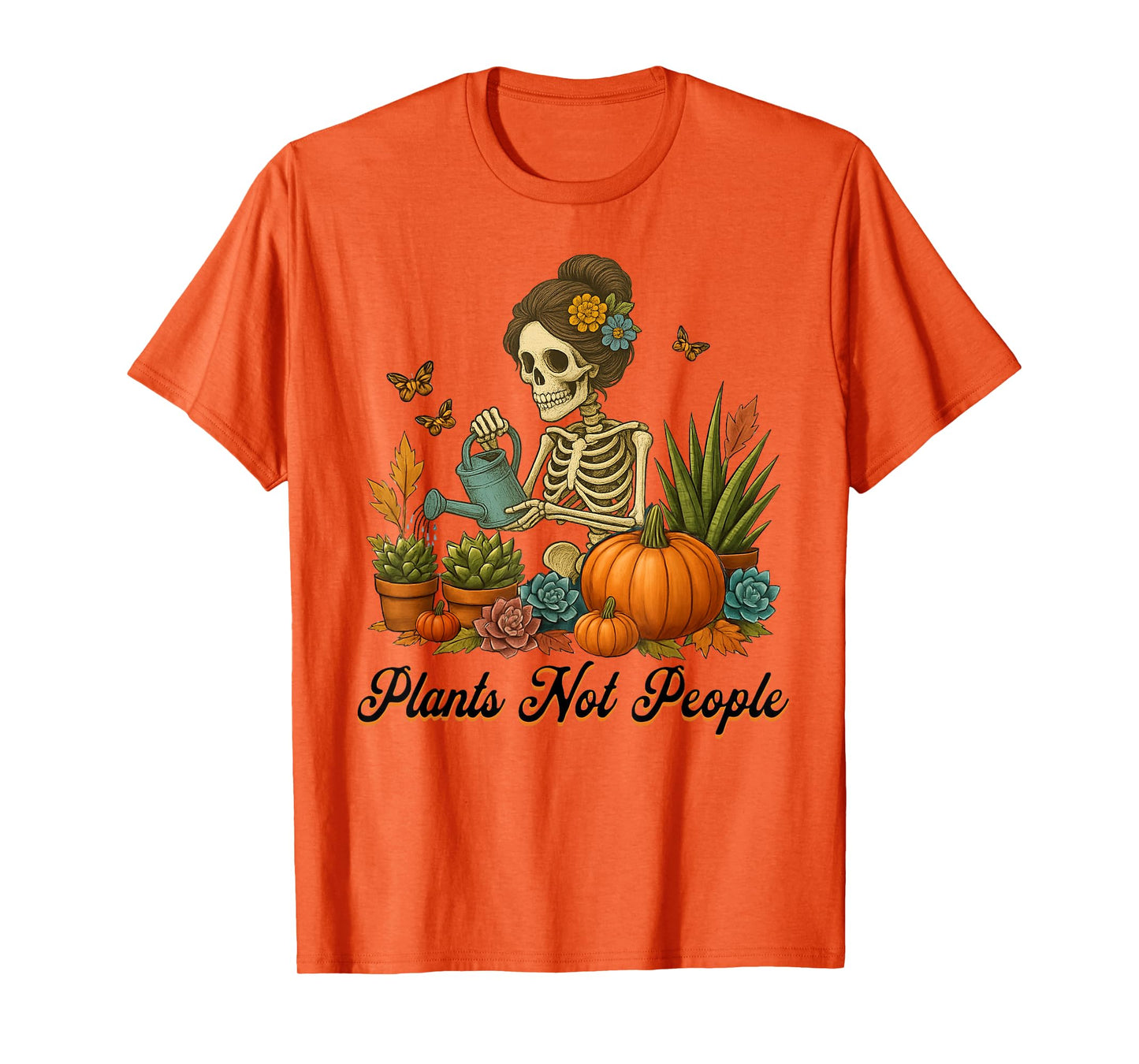 Plants Not People Plant Lover Skeleton Gardening Design T-Shirt