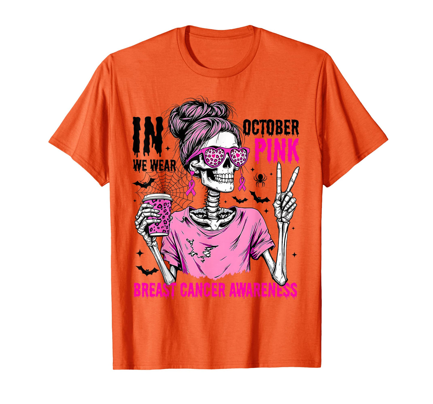 in October We Wear Pink Breast Cancer Skeleton Messy Bun T-Shirt