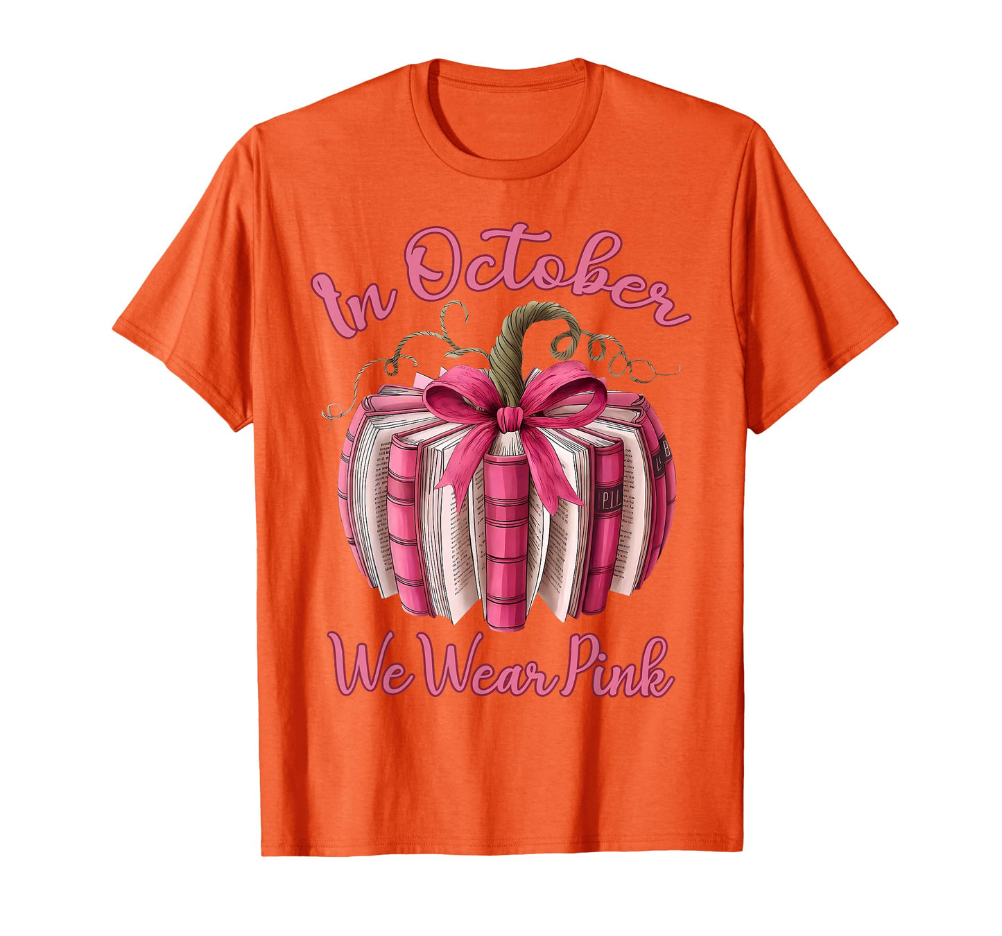 in October We Wear Pink Pumpkin Book Breast Cancer Teacher T-Shirt