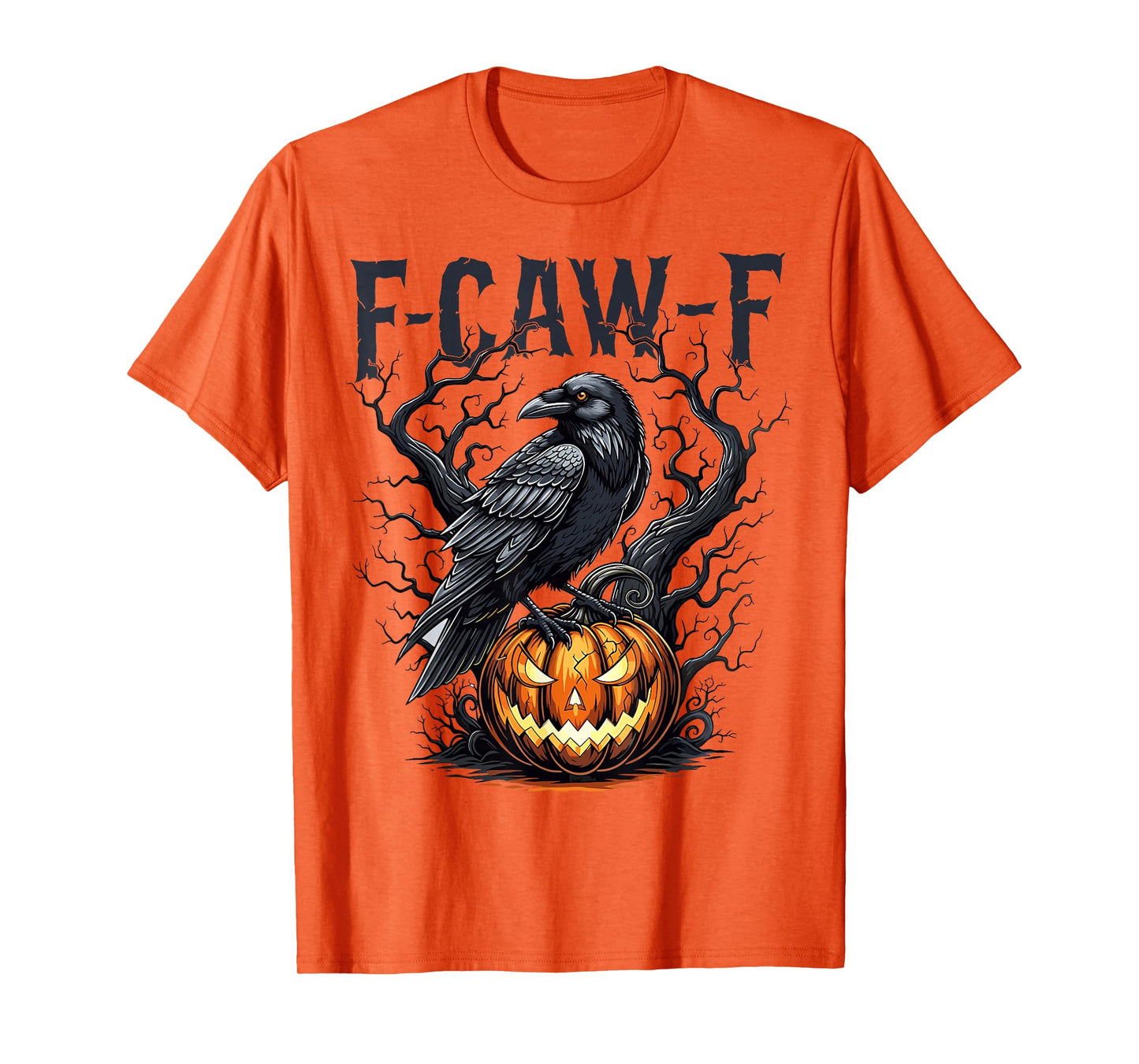 F-Caw-F Black Crow Funny Black Bird Halloween Adult Humor T-Shirt