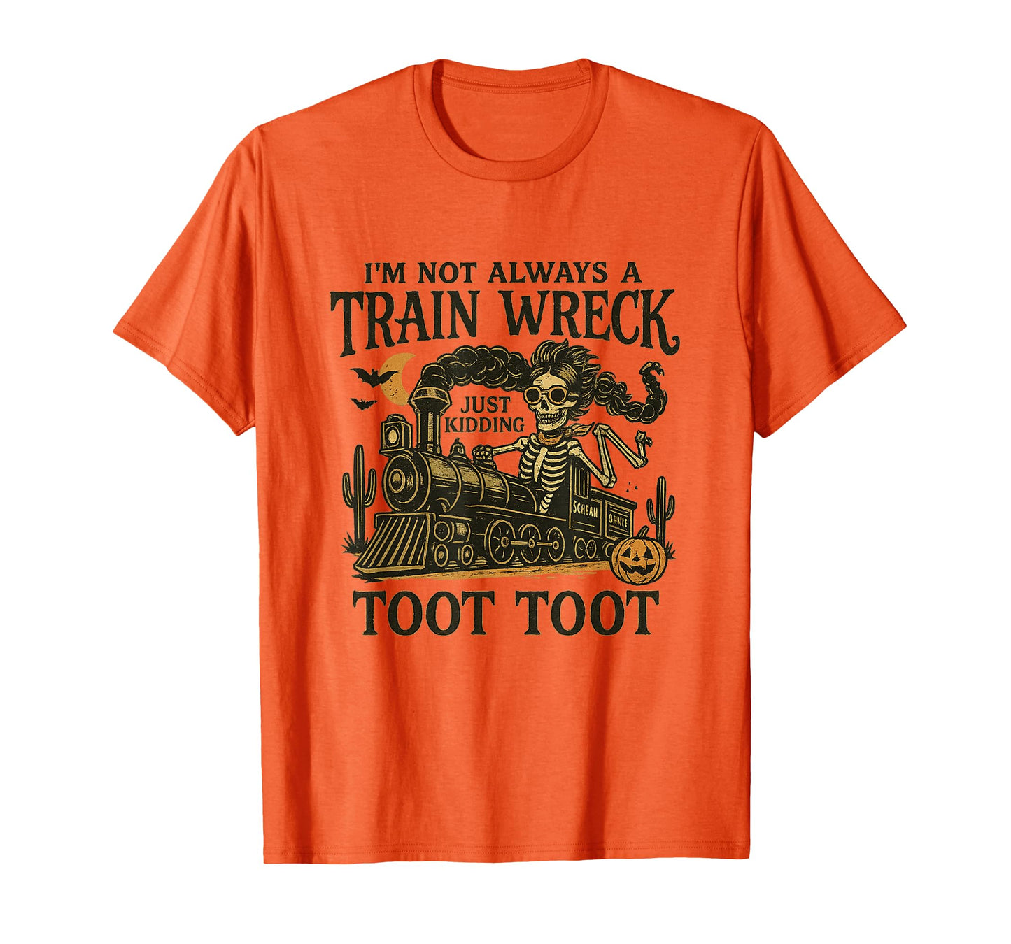 Halloween Im Not Always A Train Wreck Just Kidding Toot Toot T-Shirt