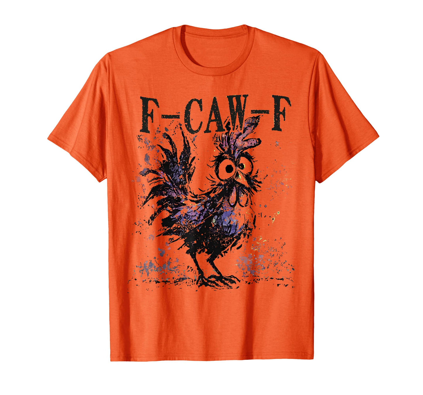 Funny F-Caw-F Chicken FCAWF Rooster Halloween Bird Crow T-Shirt