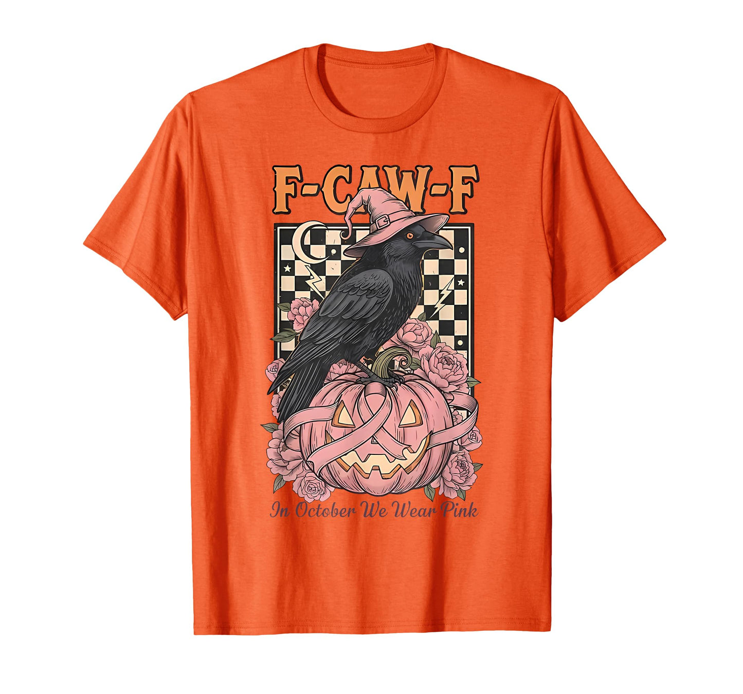 F-Caw-F Crow in October We Wear Pink Breast Cancer T-Shirt