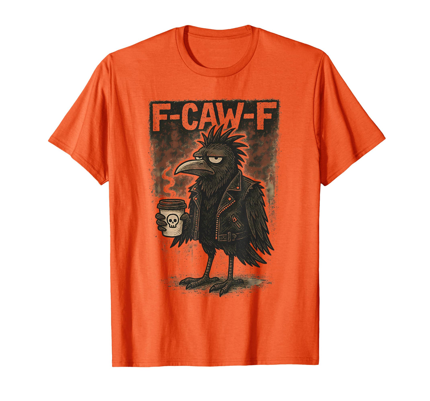 F Caw F Punk Gothic Crow Coffee Skull Raven fcawf Funny Fawk T-Shirt