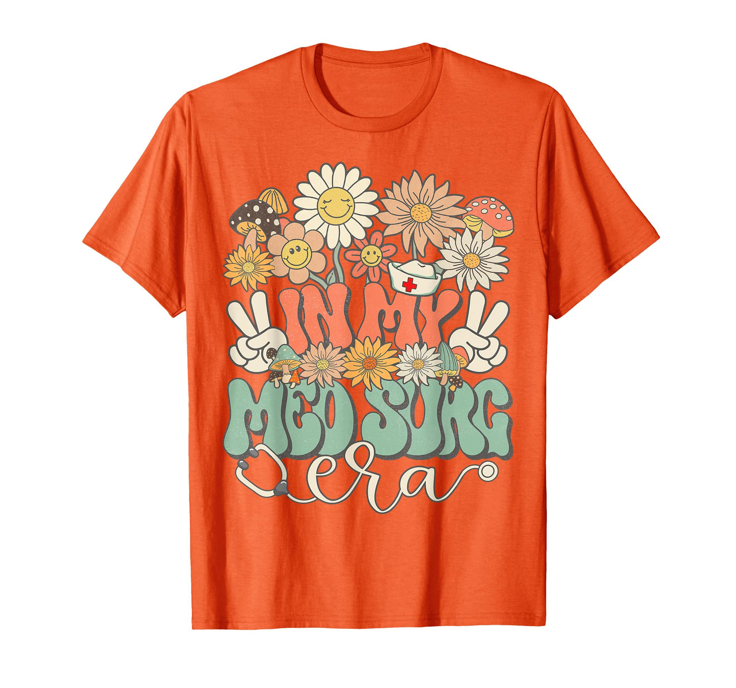 In My Med Surg Era Floral Hippie Groovy Retro Daisy Nurse T-Shirt