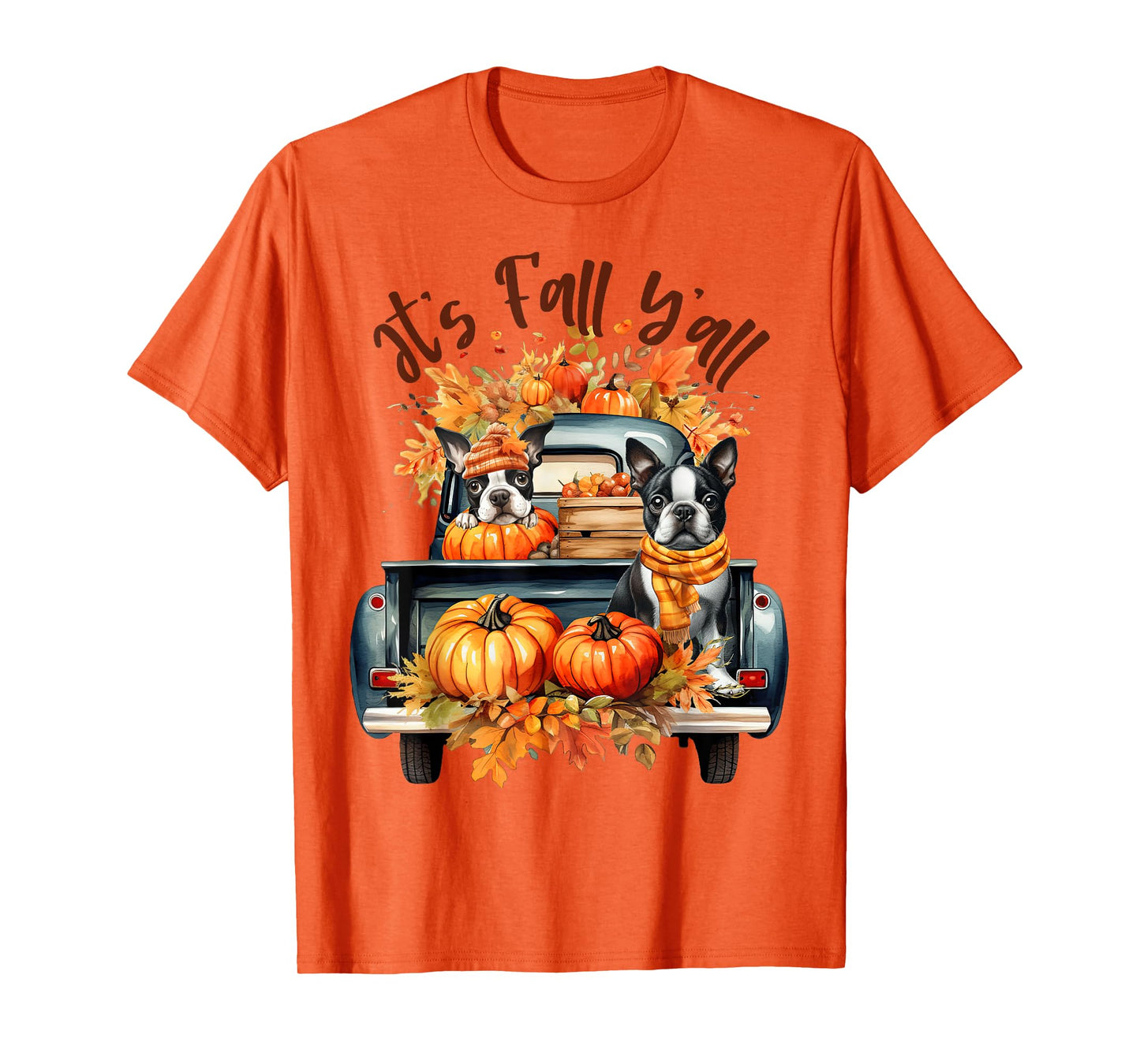 It’s Fall Y’all Boston Terrier Pumpkins Truck Autumn Season T-Shirt