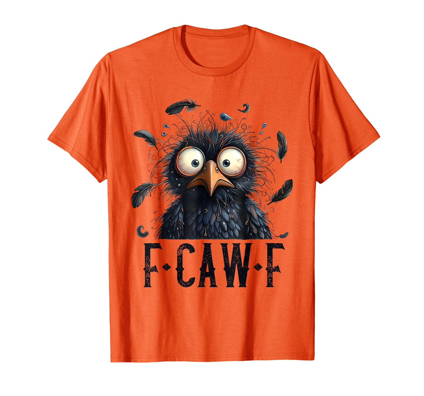 F-Caw-F Black Crow Black Bird Funny Humor Meme T-Shirt