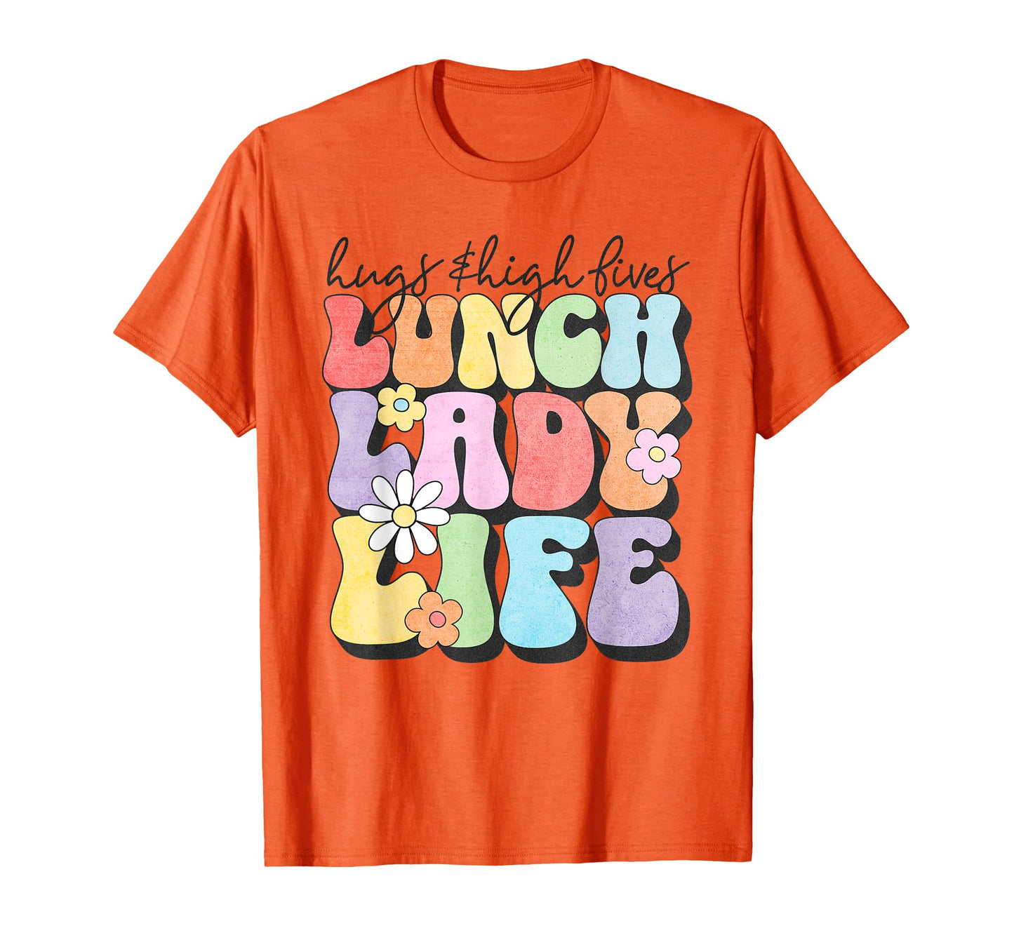 Soul Bleach Teacher Staff First Day of School Last Hugs & High Fives Lunch Lady Vibes Blue Unisex Classic Fit T-Shirt