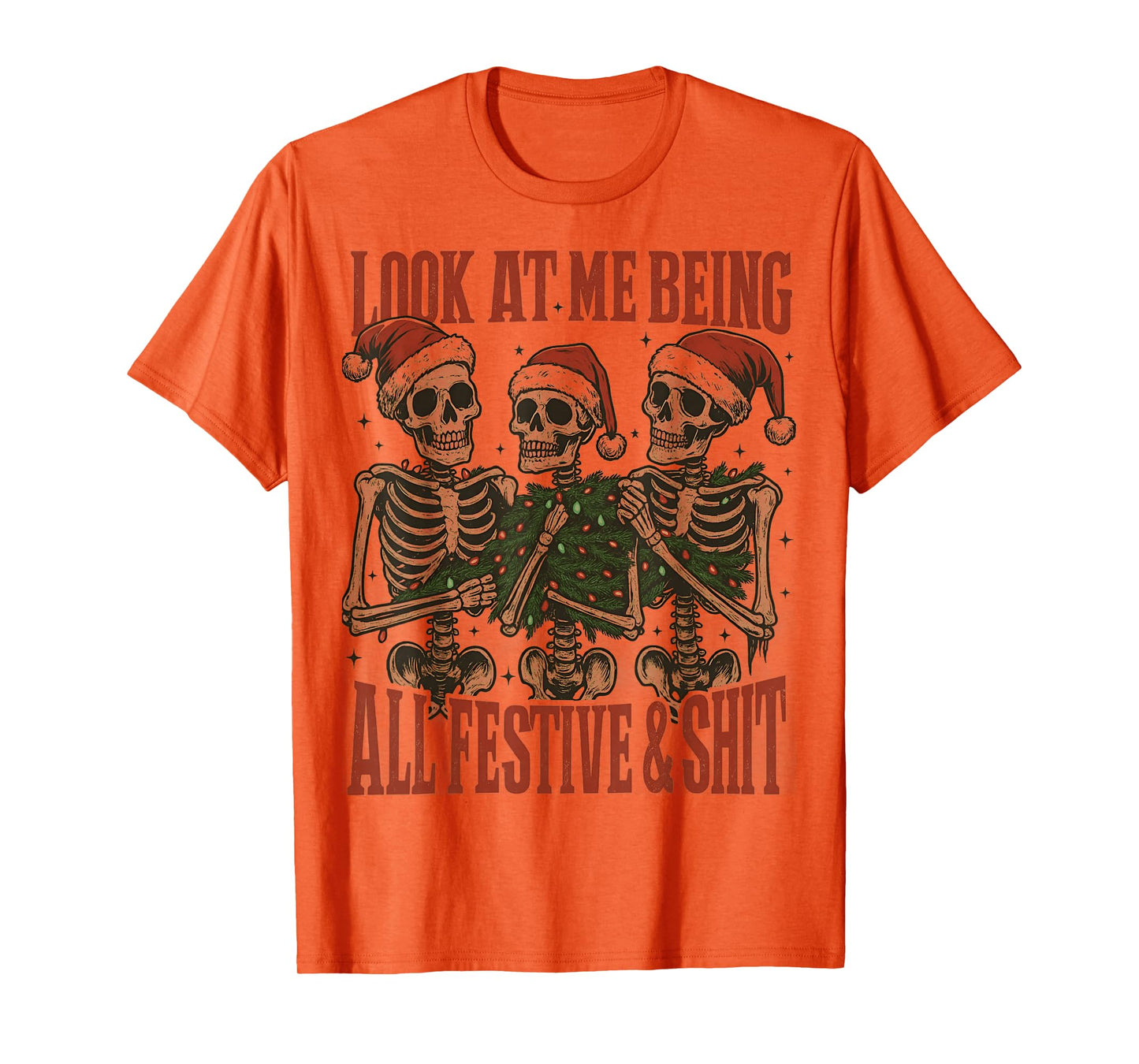 Christmas Three Skeletons Look at Me Being All Festive Adult T-Shirt