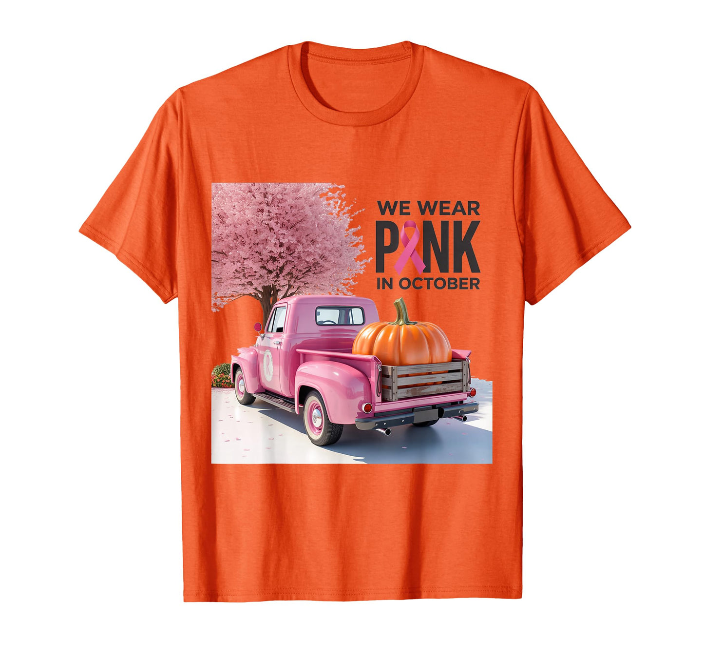 in October We Wear Pink Truck Breast Cancer tee for Women T-Shirt