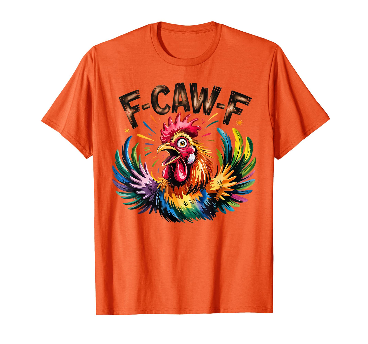 Funny Chicken Humor F-caw-f Crazy Rooster Screaming Meme T-Shirt
