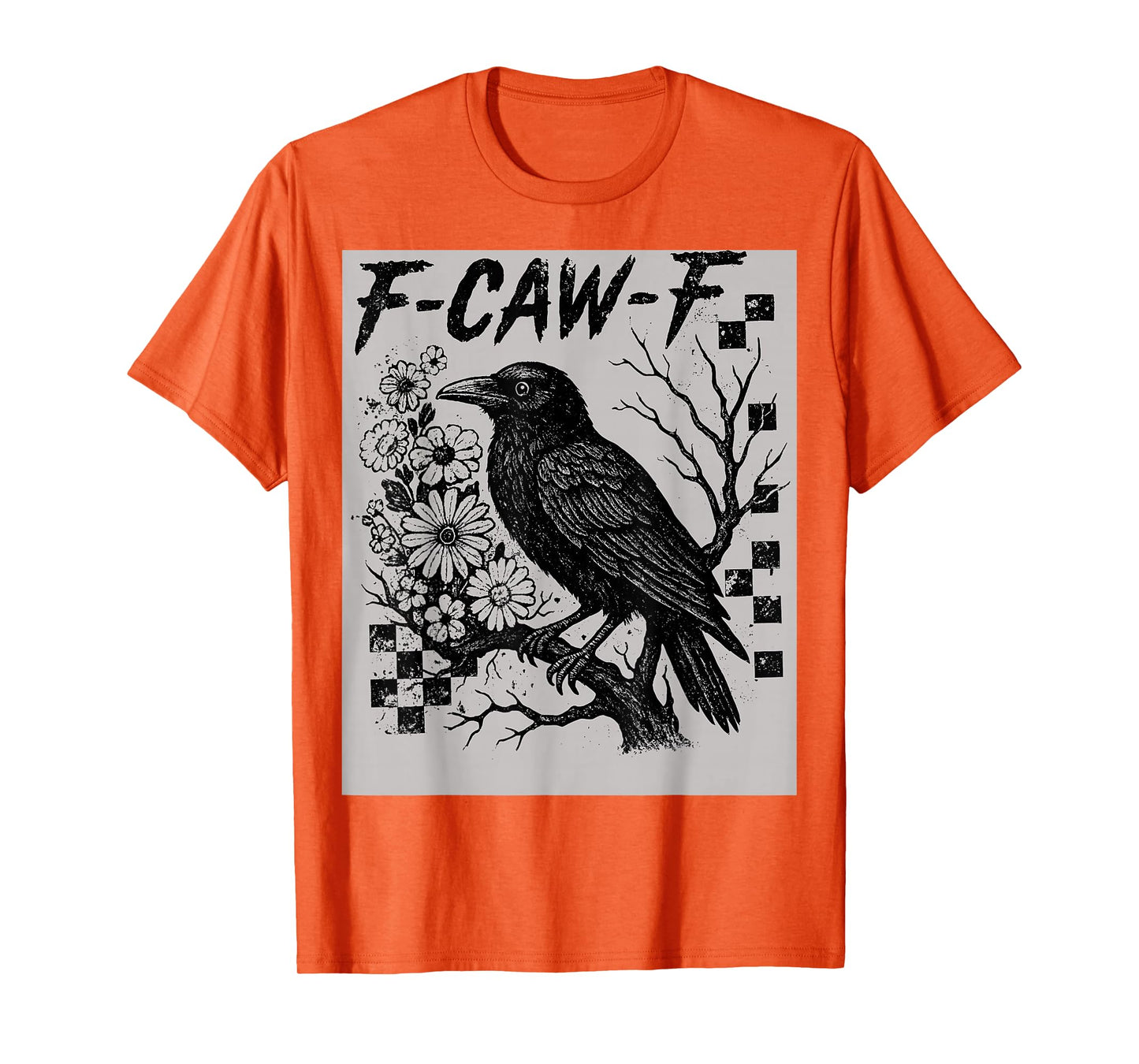Funny F Caw F Raven Bird Saying Graphic F-Caw-F Crow T-Shirt