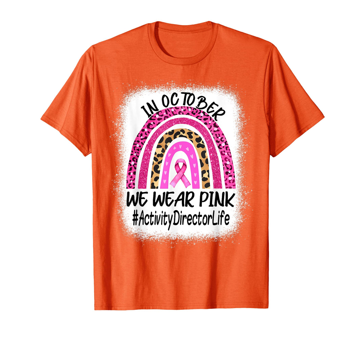 Activity Director Rainbow Women Breast Cancer Awareness T-Shirt