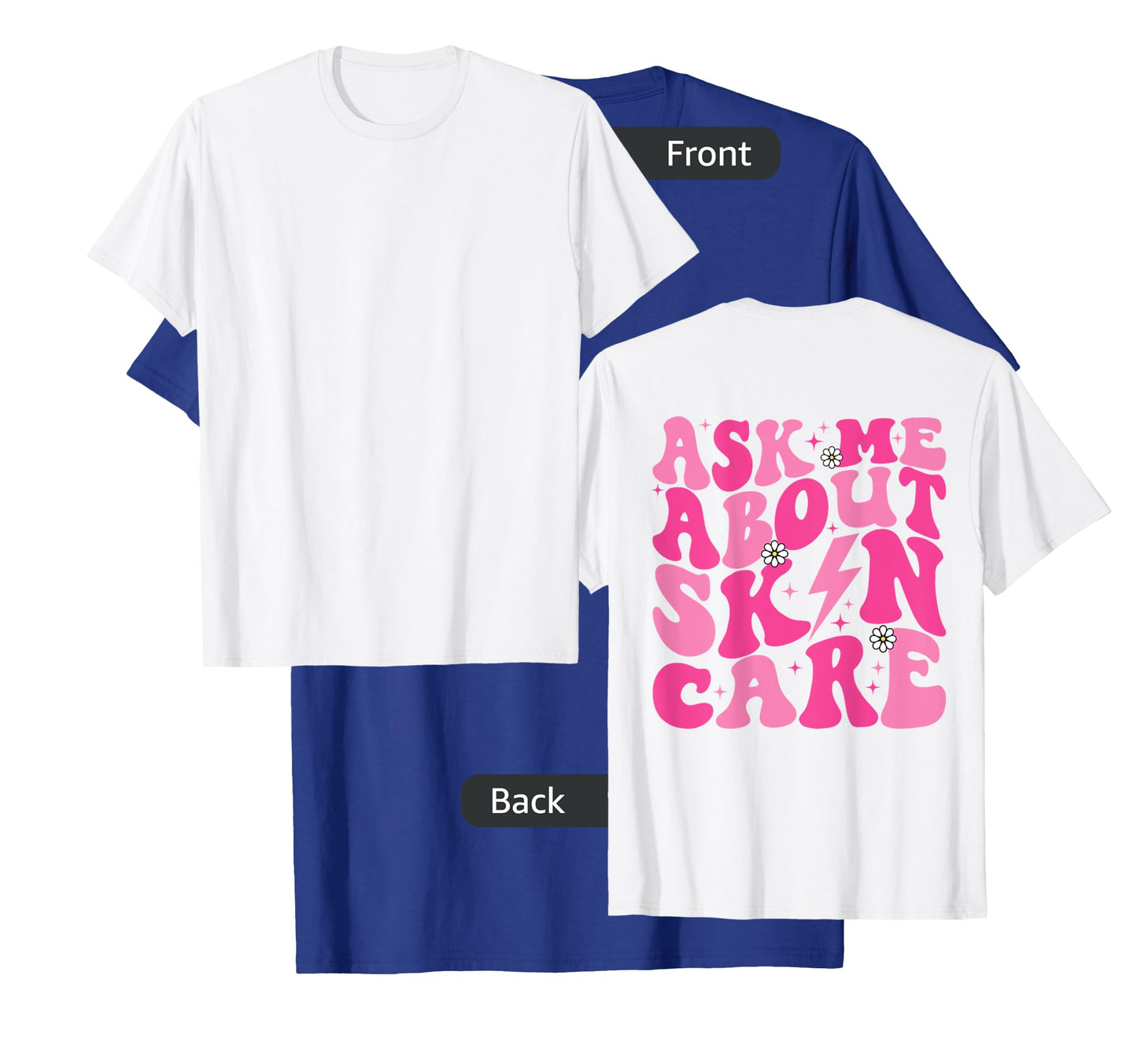 Ask Me About Skincare Esthetician Skin Care T-Shirt