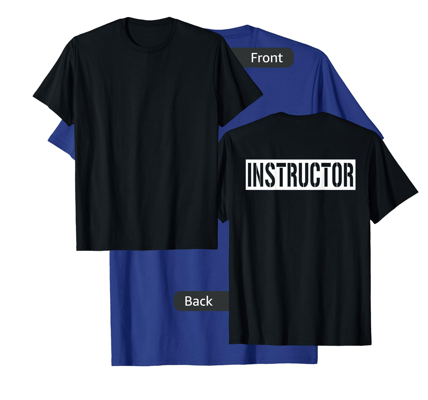 Instructor Shirt (Printed On Back Only) Work Office Teacher T-Shirt