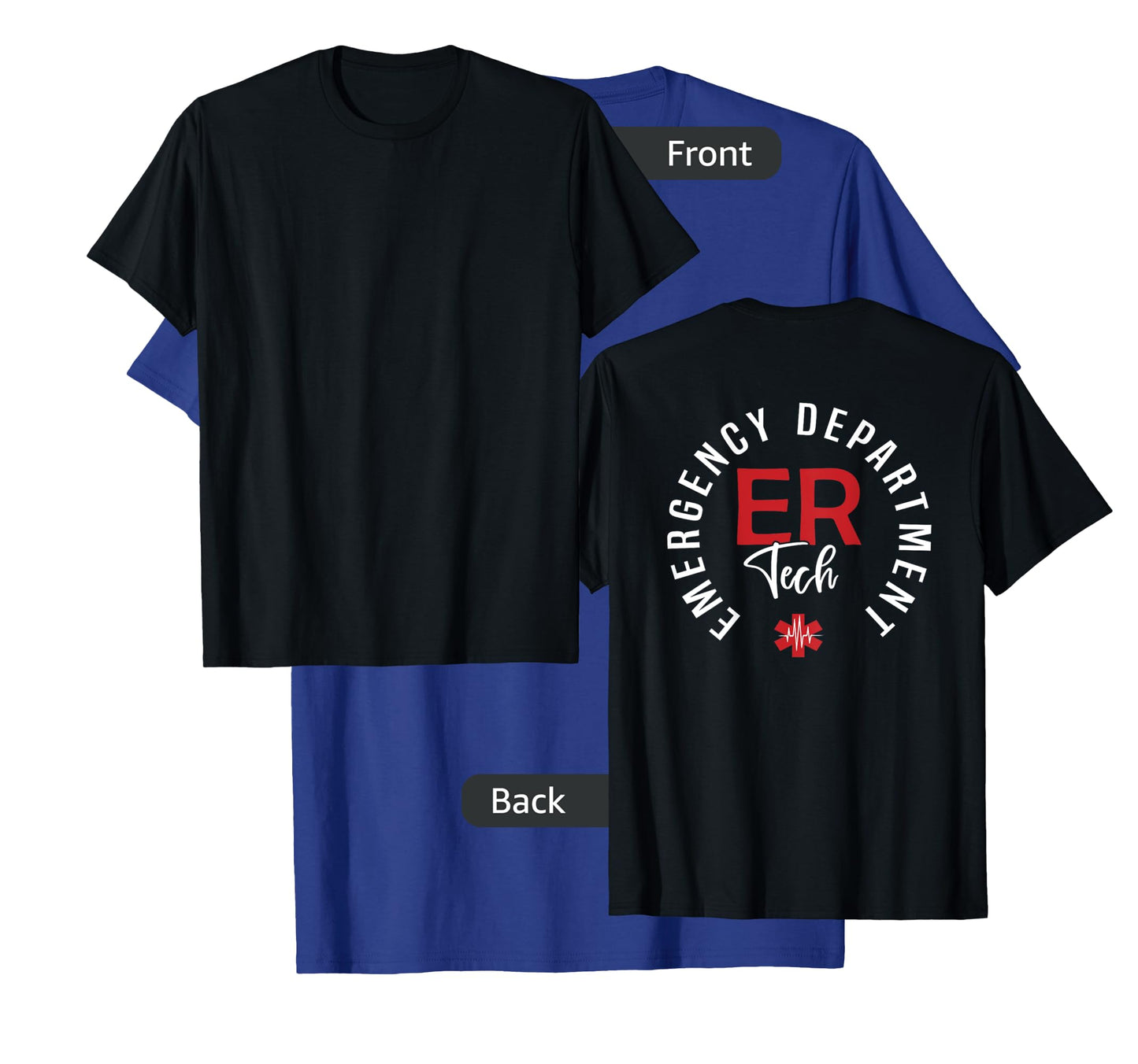 Emergency Department Tech Emergency Room Tech Back Of T-Shirt