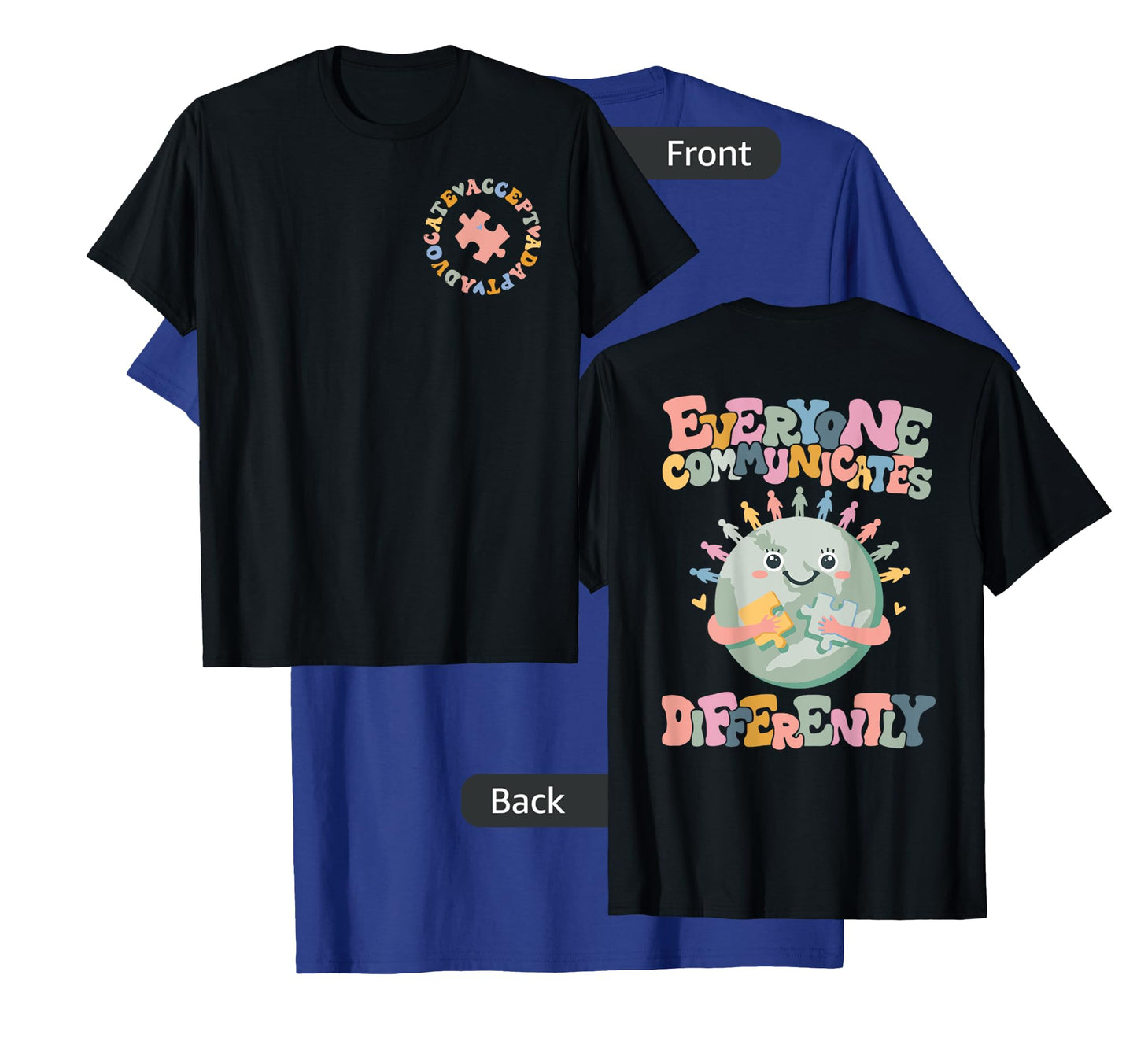 Everyone Communicates Differently Autism Month Awareness T-Shirt