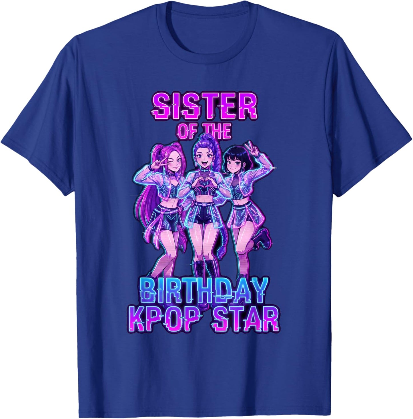 Sister of Birthday Girl K-pop Star Korean Pop Music Bday T-Shirt - T-Shirt | Royal